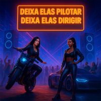 SD - DEIXA ELAS PILOTAR DEIXA ELAS DIRIGIR