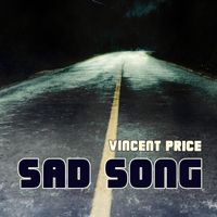 Vincent Price - Sad Song
