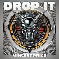 Vincent Price - Drop It (Extended)