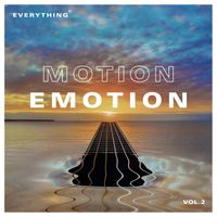 Everything - Motion Emotion, Vol. 2