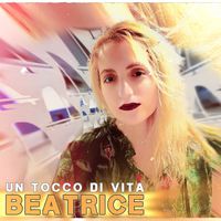 BEATRICE - UN TOCCO DI VITA