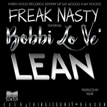 Freak Nasty - Lean (Explicit)