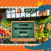 Jerry Harris - Strong Instrumental Music