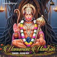 Disha Roy - Hanuman Mantras (Remastered)