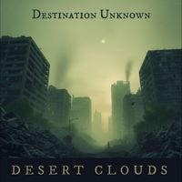 Desert Clouds - Destination Unknown