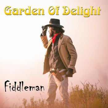 Garden Of Delight - Fiddleman