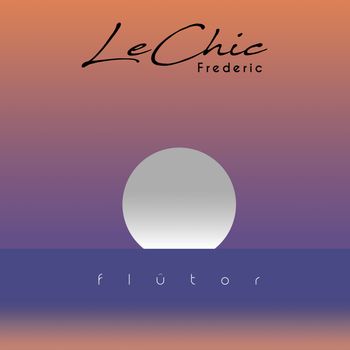Frederic LeChic - Flutor