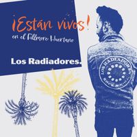 Los Radiadores - ¡Están Vivos! En el Fillmore Huertano