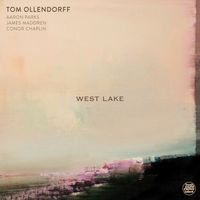 Tom Ollendorff - West Lake
