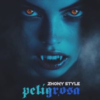 Zhony Style - Peligrosa (Explicit)