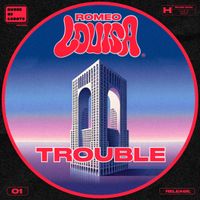 Romeo Louisa - Trouble