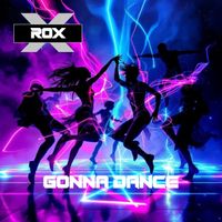 Rox - Gonna dance