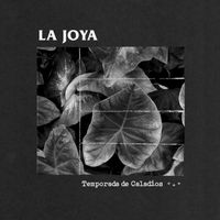 La Joya - Temporada De Caladios