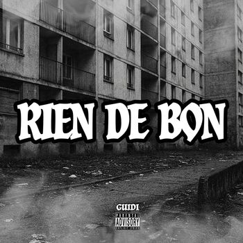 Guidi - Rien de bon (Explicit)