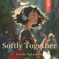 Kotono Nakashima - Softly Together