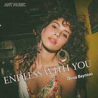 Olivia Baynton - Endless With You