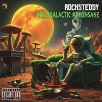 Rocksteddy - INTERGALACTIC ADIKINSANE (Explicit)