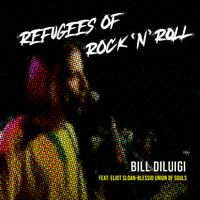 Bill DiLuigi - Refugees Of Rock 'N' Roll
