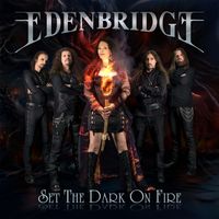 Edenbridge - Set The Dark On Fire