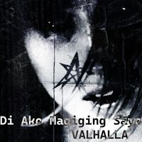 VALHALLA - Di Ako Magiging Sayo