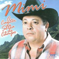 Mimi - MIMI: O CANTOR DA SERRA E DO CAMPO