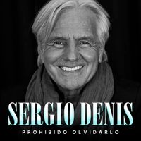 Sergio Denis - Prohibido Olvidarlo