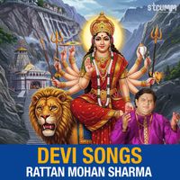 Rattan Mohan Sharma - Devi Songs by Rattan Mohan Sharma