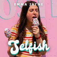 Emma Jayne - Selfish