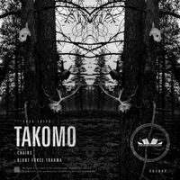 Takomo - Chains / Blunt force trauma