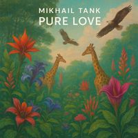Mikhail Tank - Pure Love