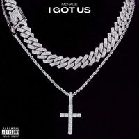 Menace - I Got Us (Explicit)