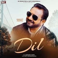 Manjit Pappu - Dil