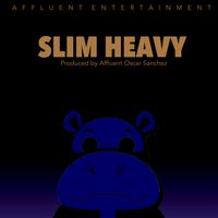Affluent Oscar Sanchez - SLIM HEAVY