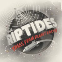 The Riptides - Tales From Planet Earth