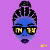 Lachi - I'm That