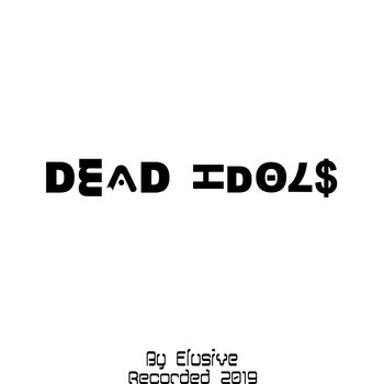 Elusive - Dead Idols
