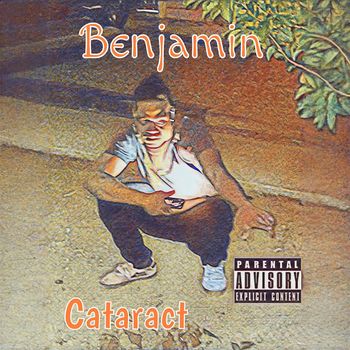 Cataract - Benjamin (Explicit)