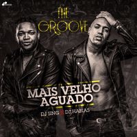 The Groove - Mais Velho Aguado
