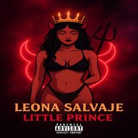 Little Prince - Leona salvaje (Explicit)