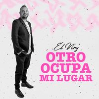 El Viry - Otro Ocupa Mi Lugar