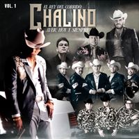 Chalino Sanchez - El Rey del Corrido: Ayer, Hoy y Siempre, Vol. 1
