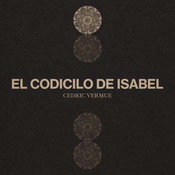 Cedric Vermue - El Codicilo de Isabel