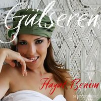 Gülseren - Hayat Benim