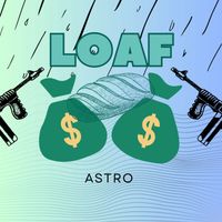 Astro - Loaf (Explicit)