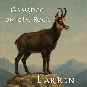 Larkin - Gämshee on the Rock