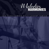 Joe Fritz - Melodies and Harmonies