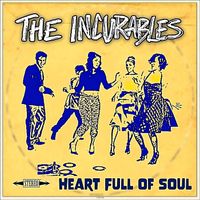 The Incurables - Heart Full of Soul