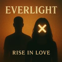 Everlight - Rise in Love