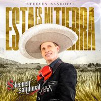 Steeven Sandoval - Esta Es Mi Tierra