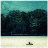 Not Drowning, Waving - Mangrove